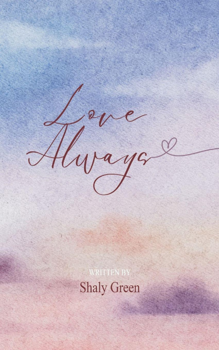 Kniha Love Always, Shaly Green