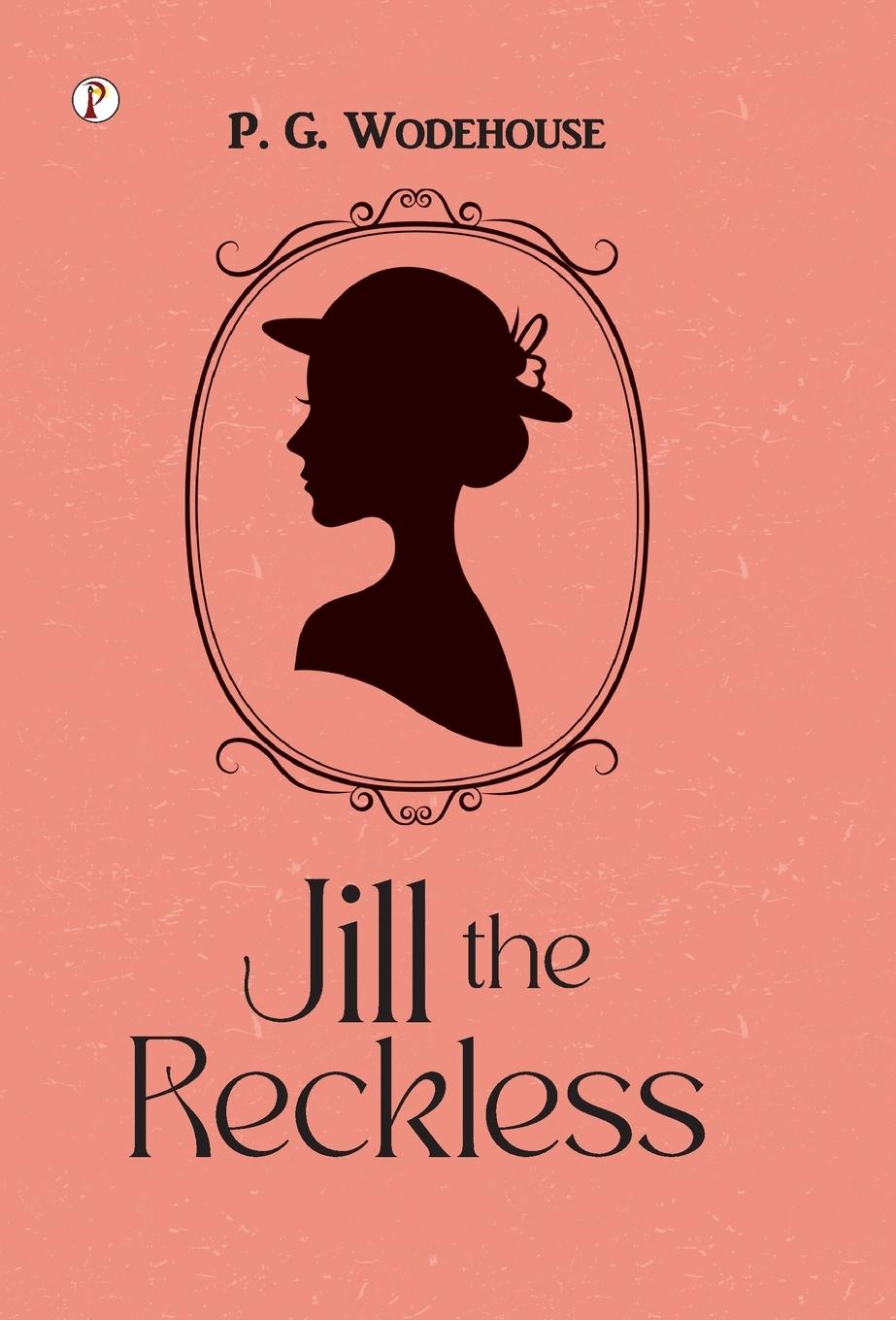 Kniha Jill the Reckless P. G. Wodehouse