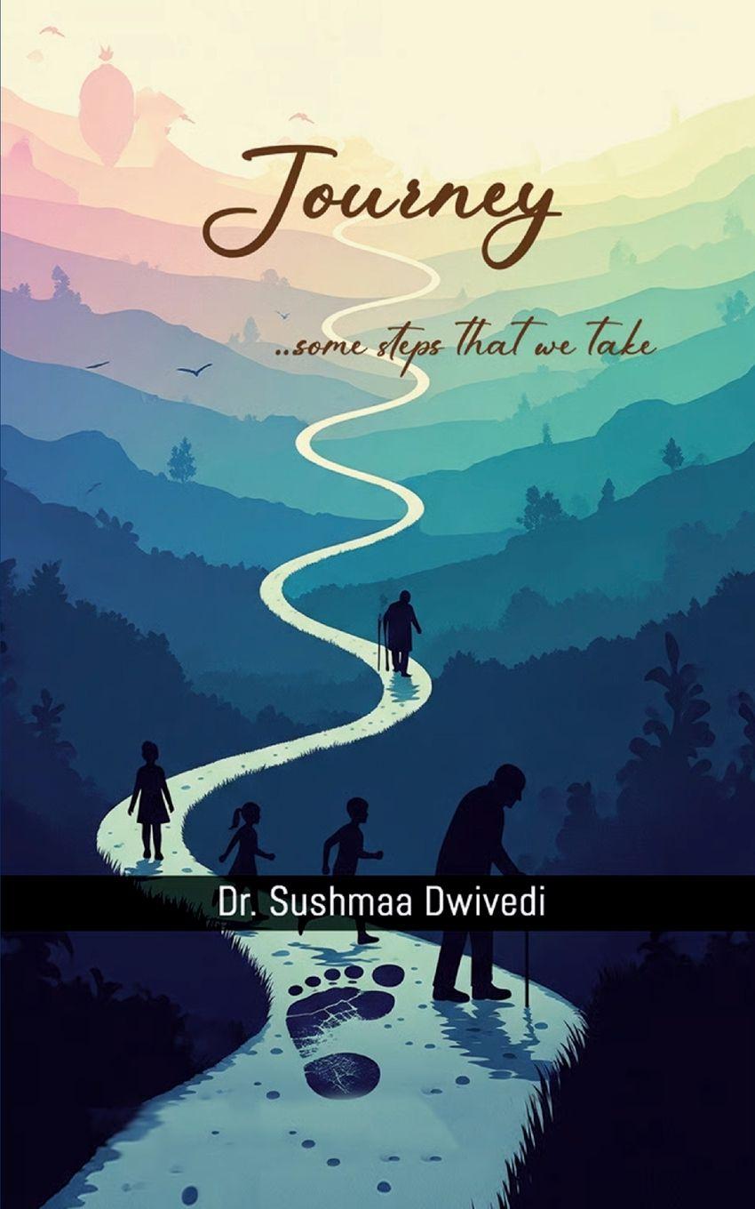 Kniha Journey Dr. Sushmaa Dwivedi