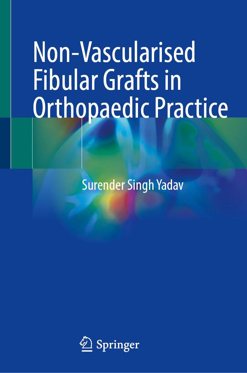 Kniha Non-Vascularised Fibular Grafts in Orthopaedic Practice Surender Singh Yadav