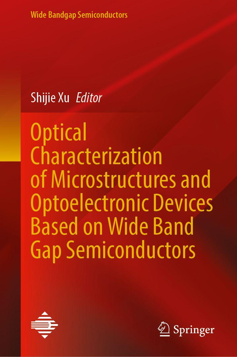 Kniha Optical Characterization of Microstructures and Optoelectronic Devices Based on Wide Band Gap Semiconductors Shijie Xu
