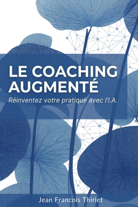 Kniha Le Coaching Augmenté JEAN FRANCOIS THIRIET
