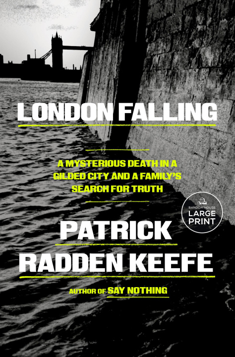 Carte London Falling KEEFE PATRICK RADDEN