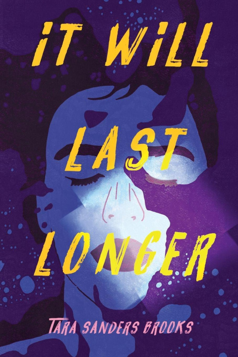 Kniha It Will Last Longer Tara Sanders Brooks