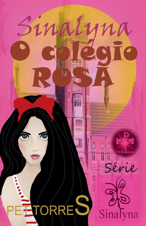 Kniha Sinalyna - O Colégio Rosa Pet Torres