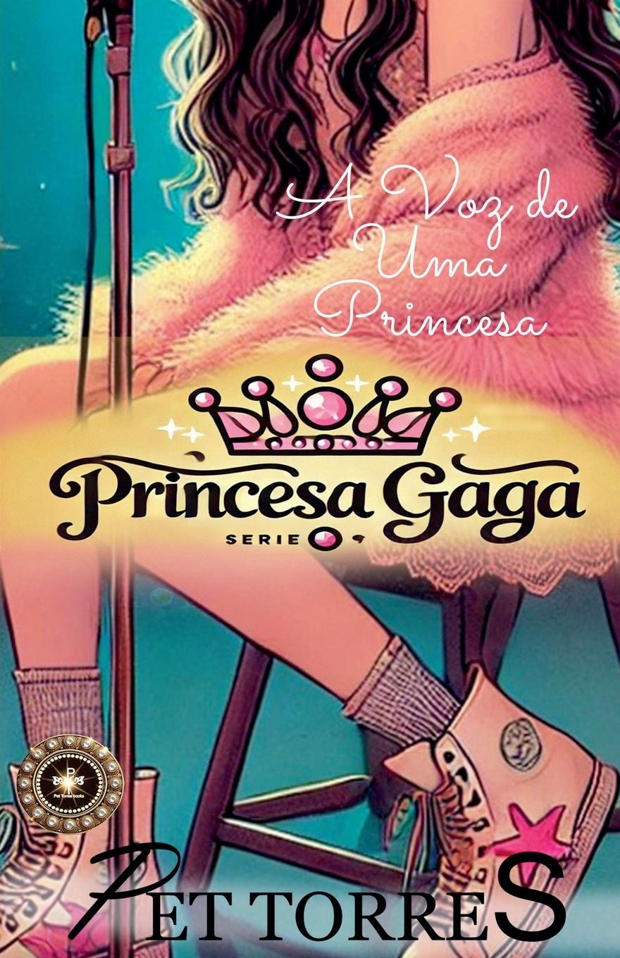Kniha Princesa Gaga Pet Torres