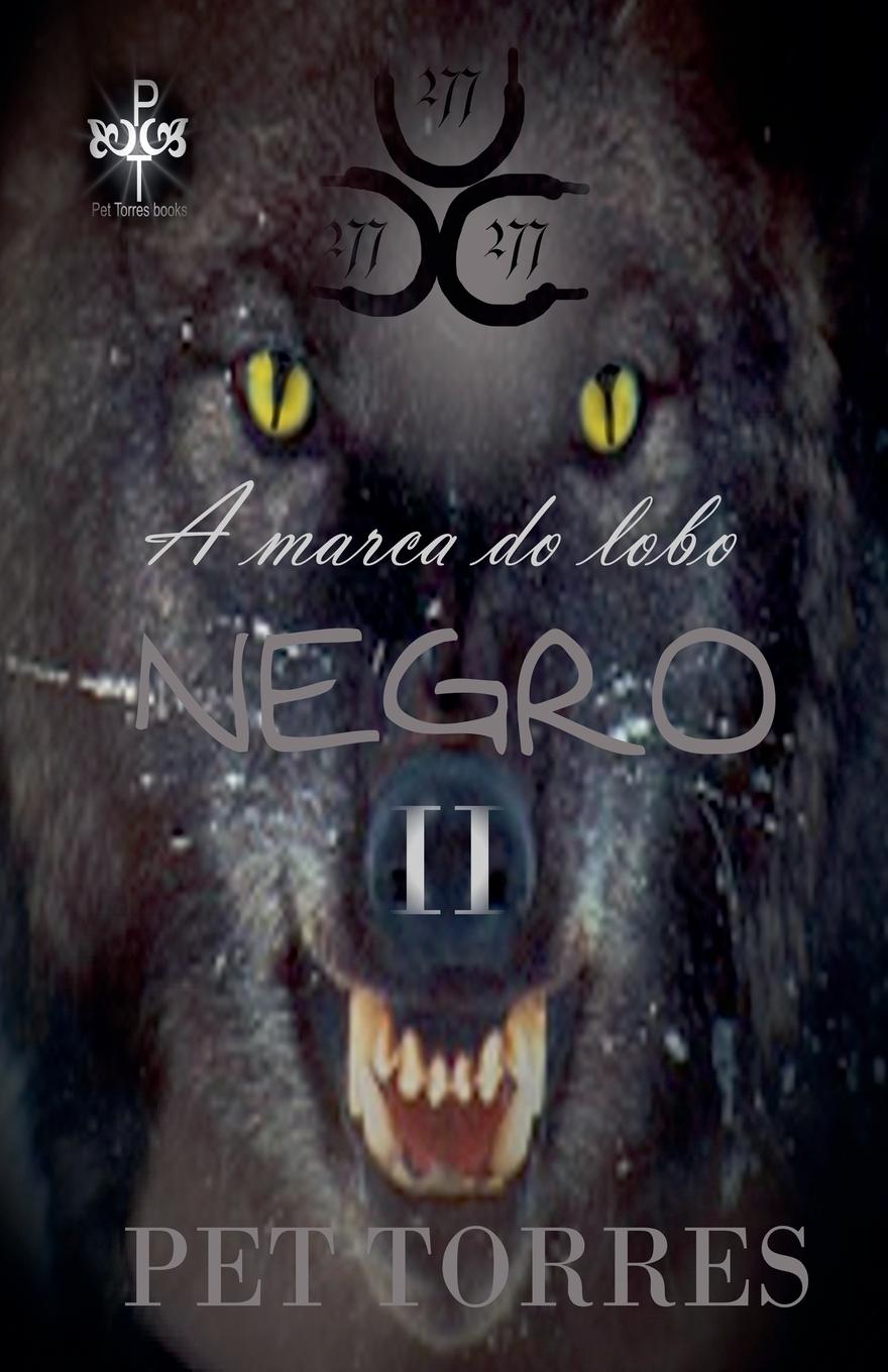 Knjiga A marca do lobo negro II Pet Torres