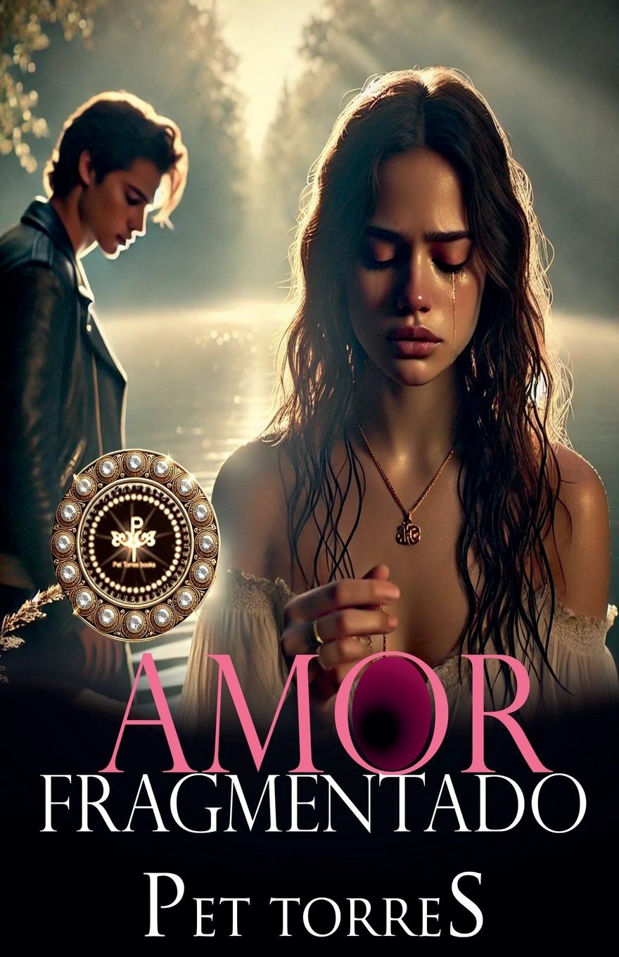 Kniha Amor Fragmentado Pet Torres
