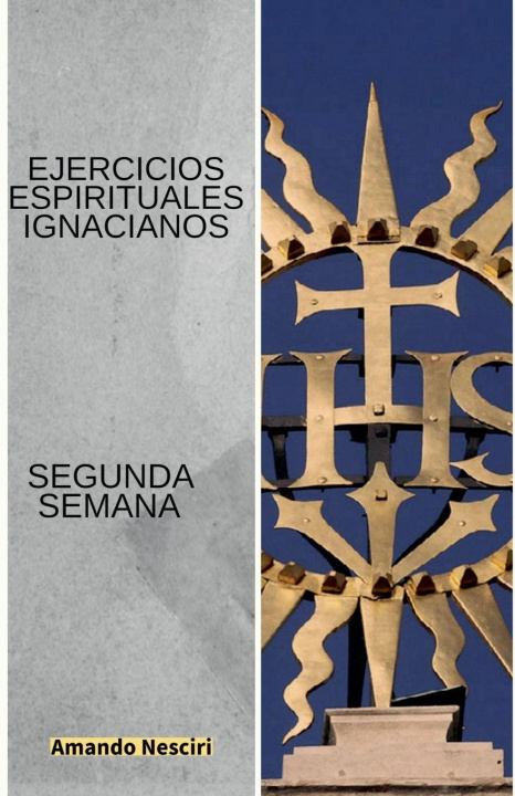 Knjiga Ejercicios Espirituales Ignacianos (Segunda Semana) 