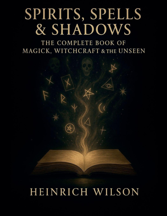 Kniha Spirits, Spells & Shadows Heinrich Wilson