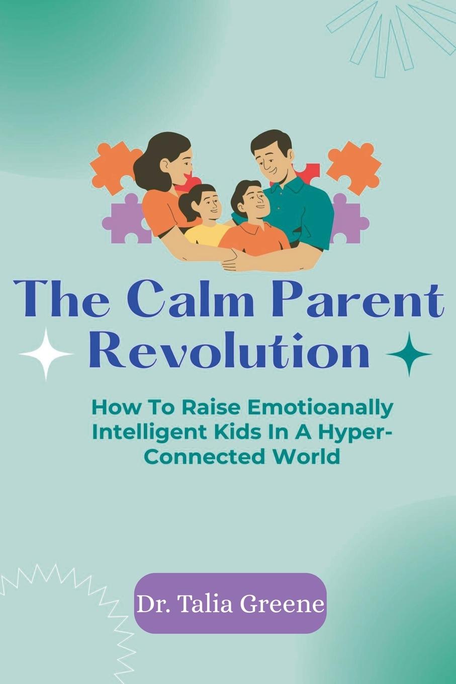 Kniha The Calm Parent Revolution Talia Greene