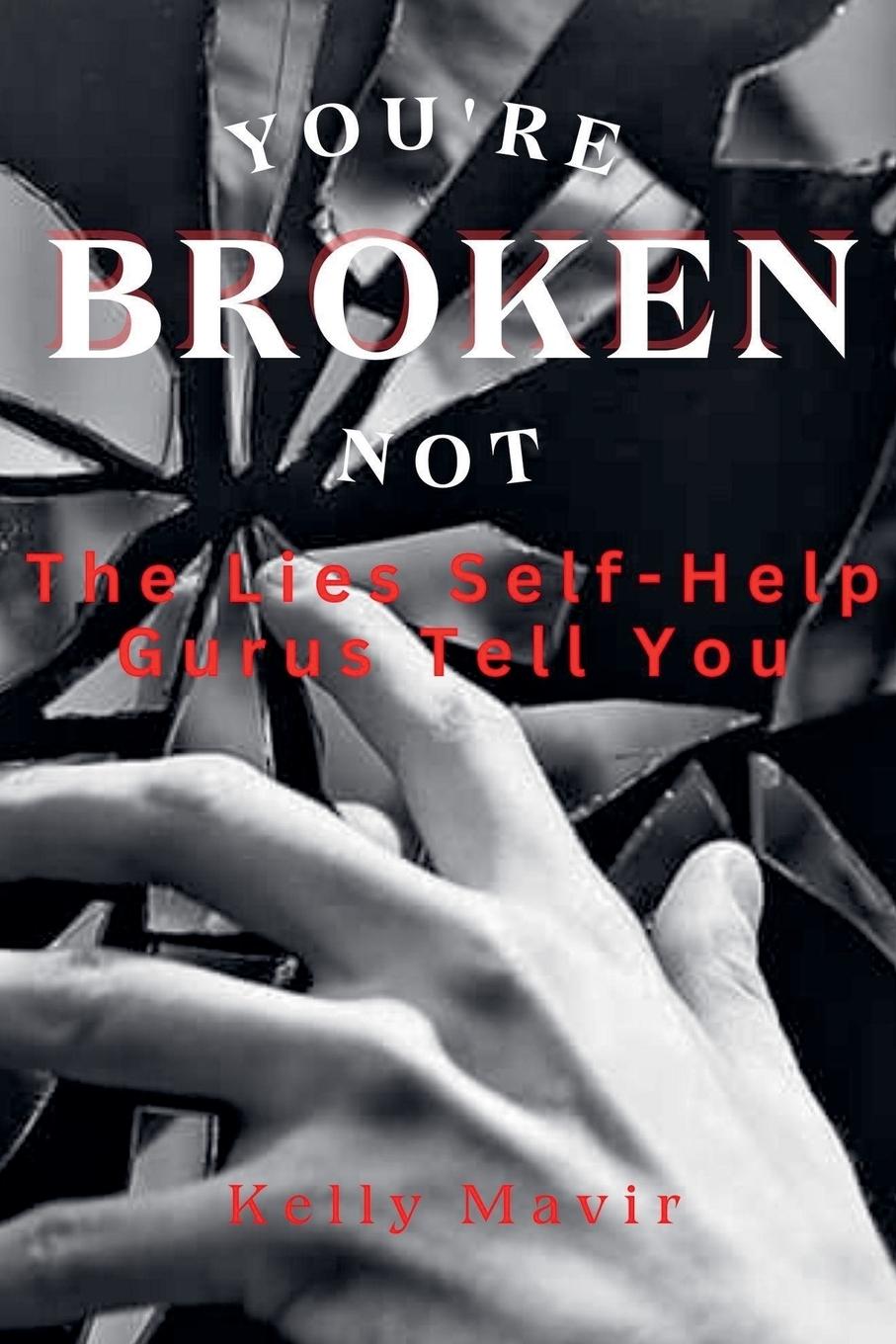 Kniha You're Not Broken Kelly Mavir