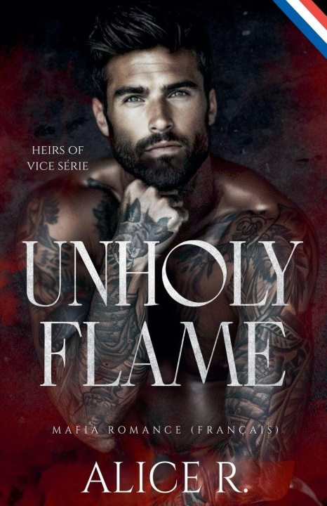 Knjiga Unholy Flame Alice R. Français