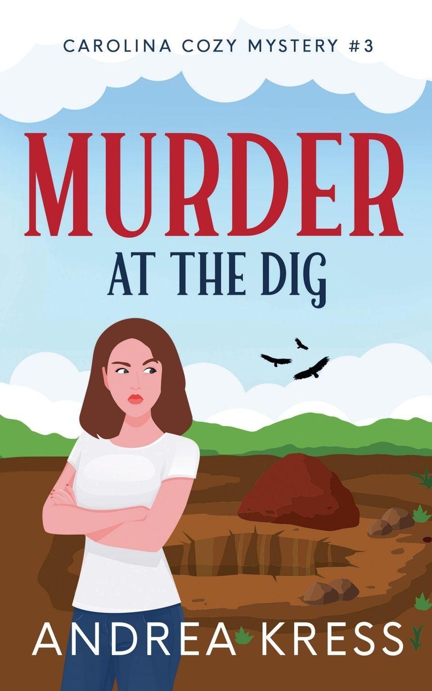 Kniha Murder at the Dig Andrea Kress