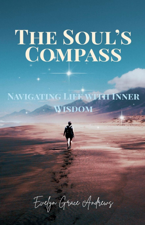 Kniha The Soul's Compass Evelyn Grace Andrews