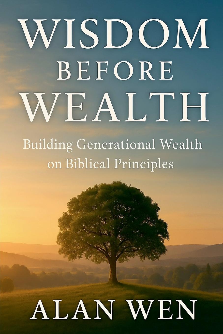 Kniha Wisdom Before Wealth Alan Wen