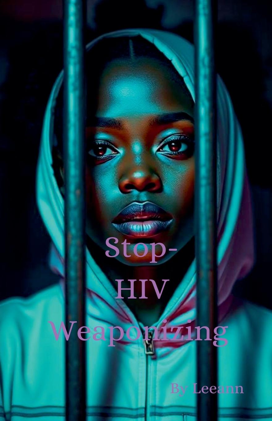Kniha Stop HIV Weaponizing Leeann