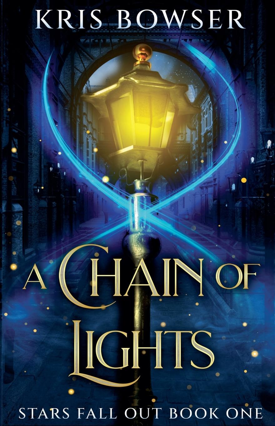 Kniha A Chain of Lights Kris Bowser