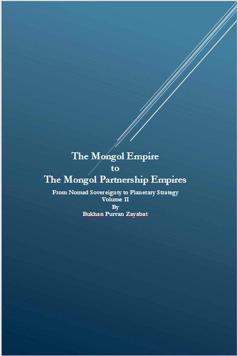 Kniha The Mongol Empire to The Mongol Partnership Empires Bukhan Purvan Zayabat