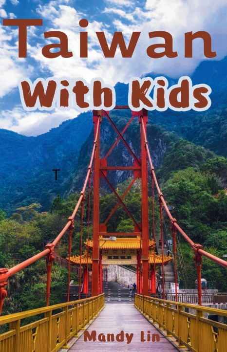 Kniha Taiwan With Kids Mandy Lin