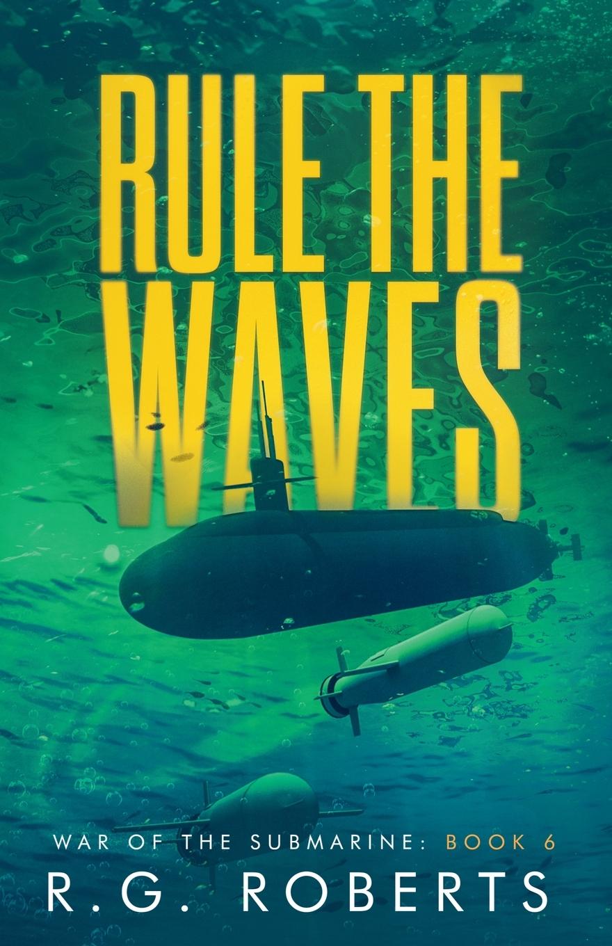 Kniha Rule the Waves R.G. Roberts