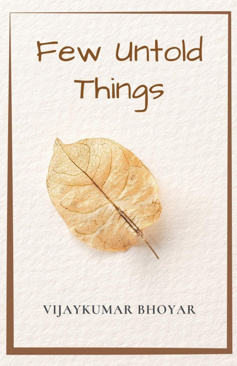 Kniha Few Untold Things Vijaykumar Bhoyar