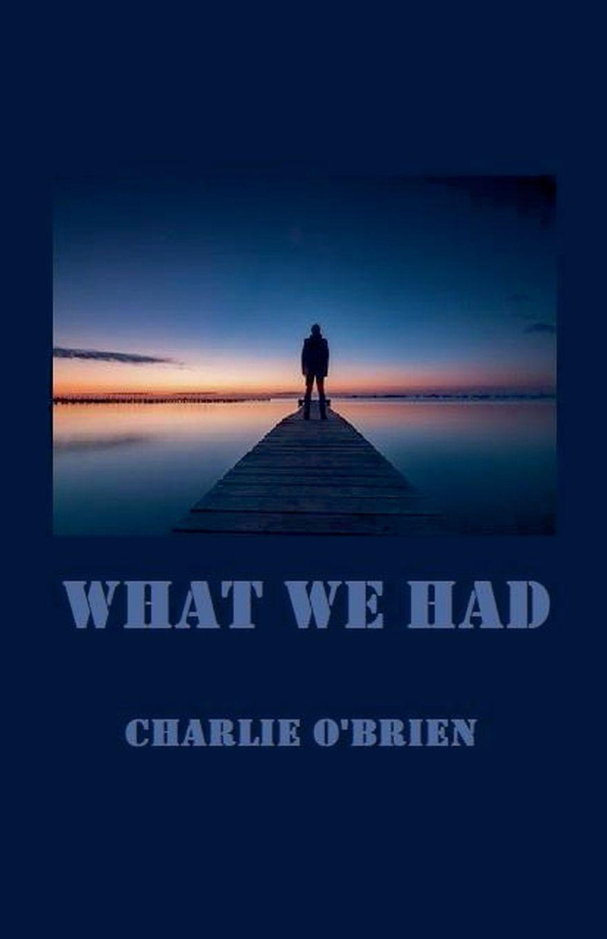 Kniha What We Had Charlie O'Brien