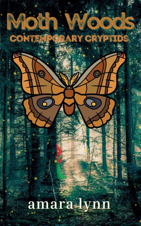 Kniha Moth Woods Amara Lynn