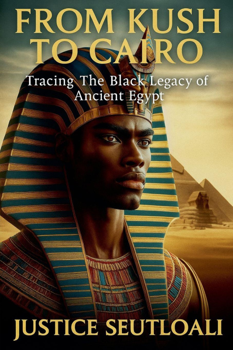 Kniha From Kush to Cairo Justice Seutloali