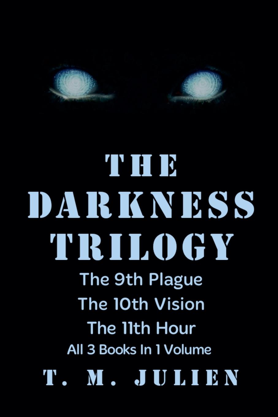 Kniha The Darkness Trilogy T. M. Julien