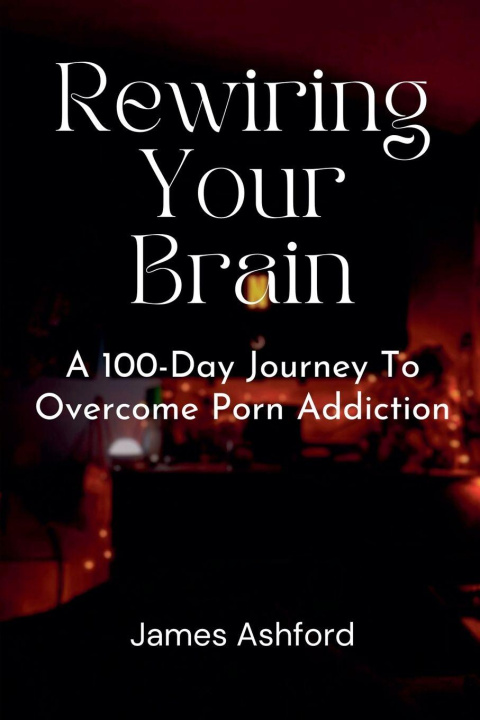Βιβλίο Rewiring Your Brain James Ashford