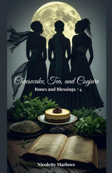 Kniha Cheesecake, Tea, and Conjure Nicolette Marlowe