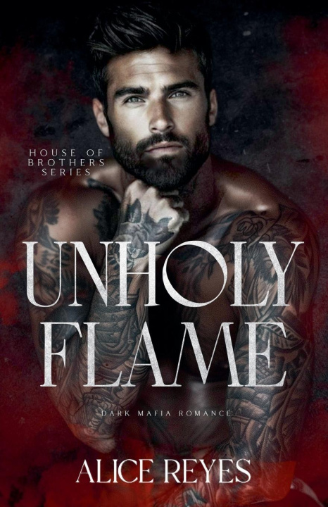 Knjiga Unholy Flame Alice Reyes