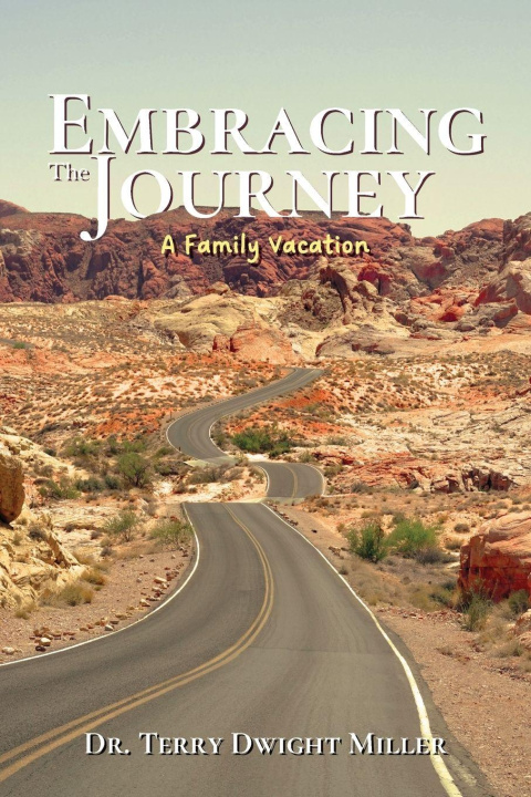 Kniha Embracing the Journey Dr. Terry Dwight Miller