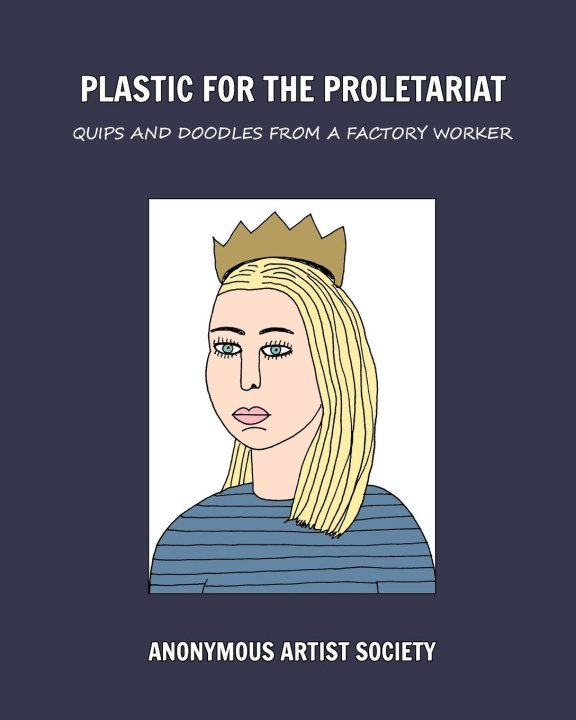 Kniha Plastic For The Proletariat Anonymous Artist Society