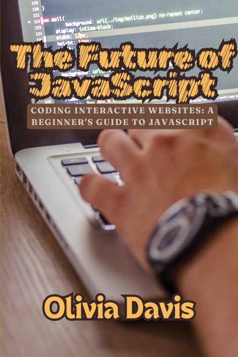 Kniha The Future of JavaScript Olivia Davis