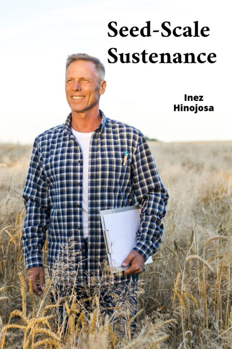 Kniha Seed-Scale Sustenance Inez Hinojosa