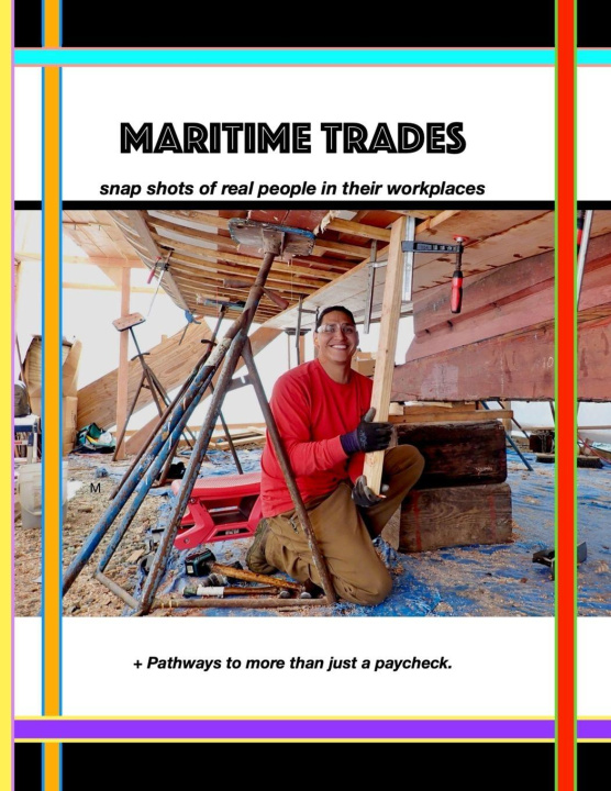 Libro Maritime Trades; Snapshots of Real People in their Workplaces Ashlyn Ece Brown