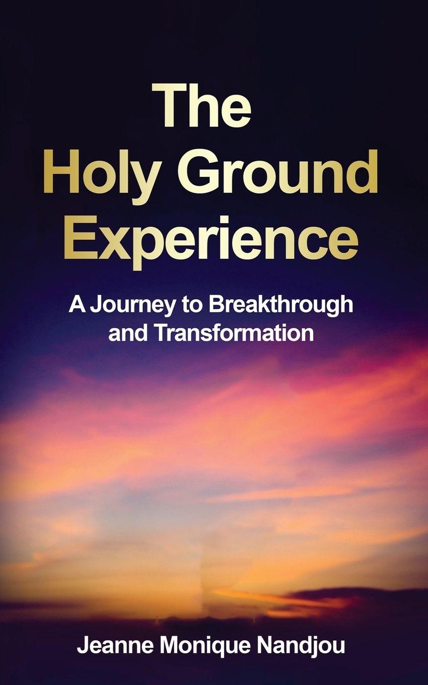 Kniha The Holy Ground Experience Jeanne M Nandjou