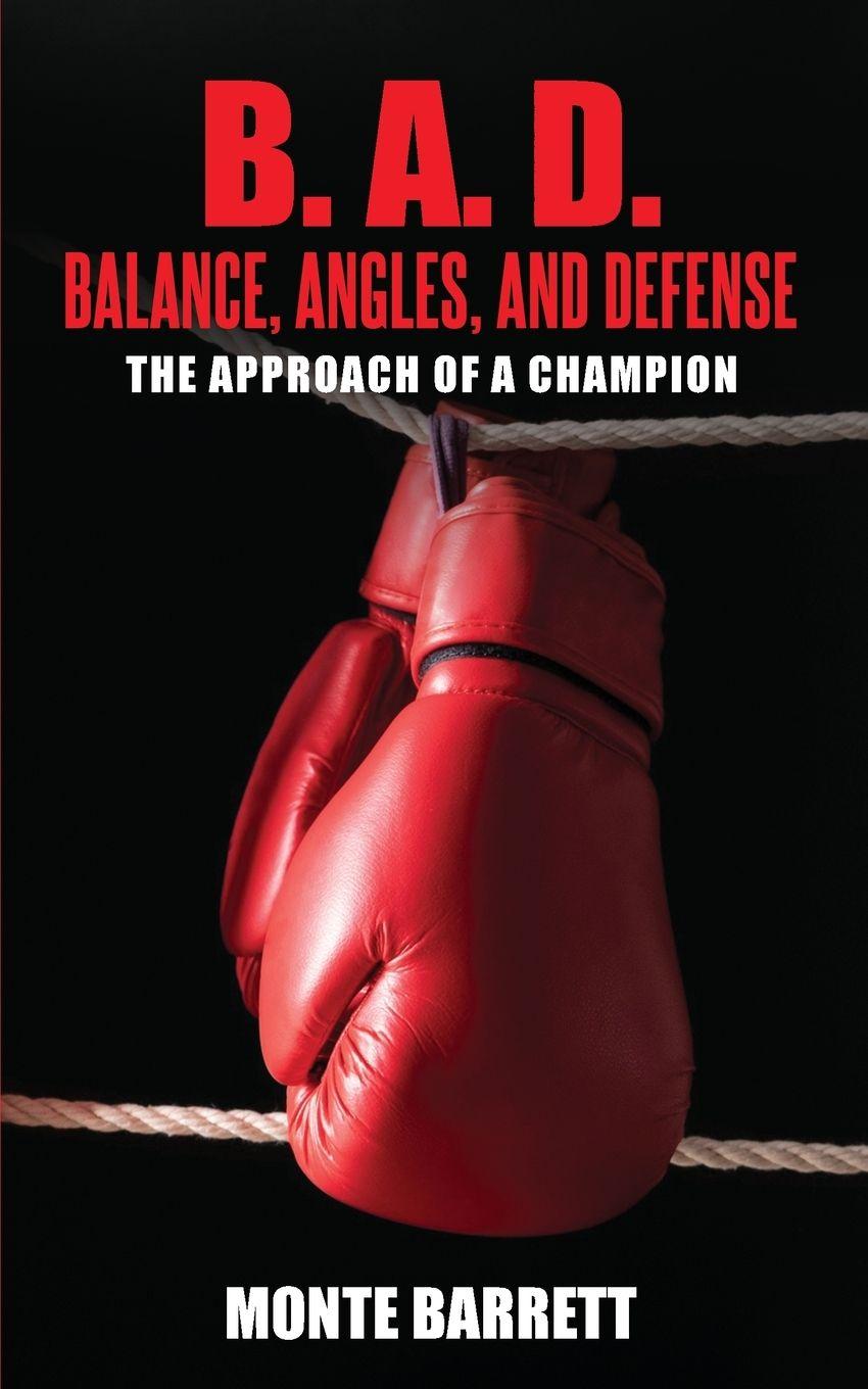 Buch B. A. D. - Balance, Angles, and Defense Monte Barrett