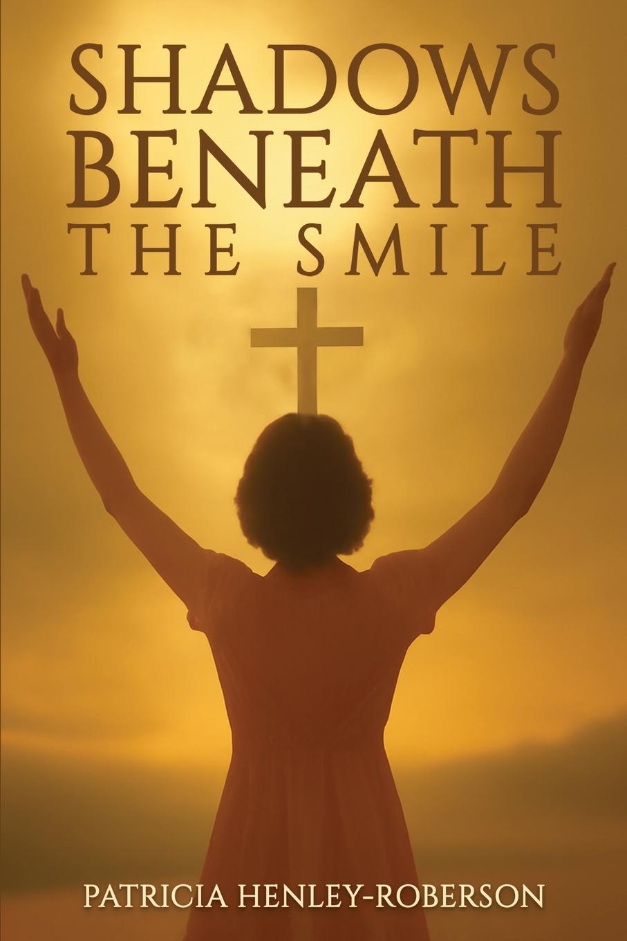 Kniha Shadows Beneath the Smile Patricia Henley-Roberson