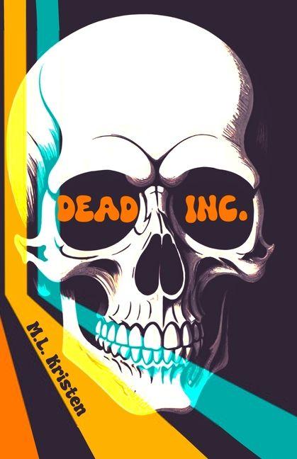 Kniha Dead Inc. M.L. Kristen
