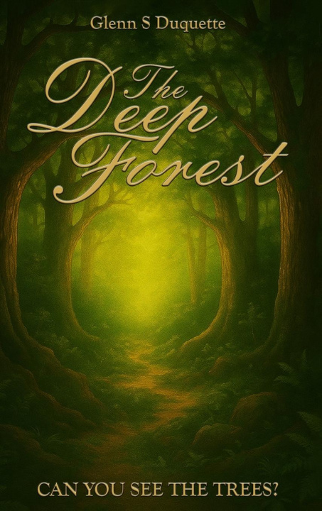 Kniha The Deep Forest Glenn S. Duquette