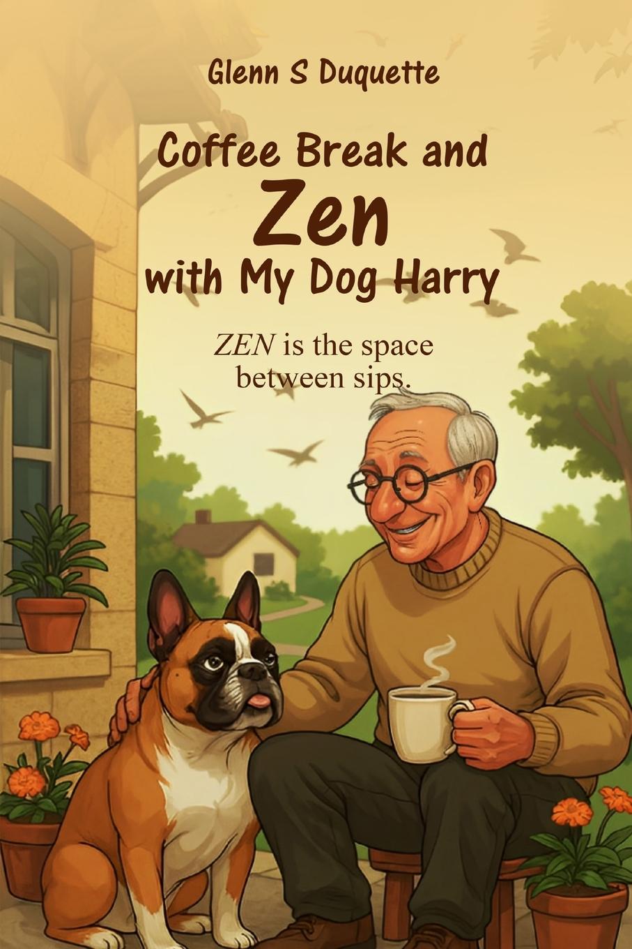 Βιβλίο COFFEE BREAK AND ZEN WITH MY DOG HARRY Glenn S. Duquette