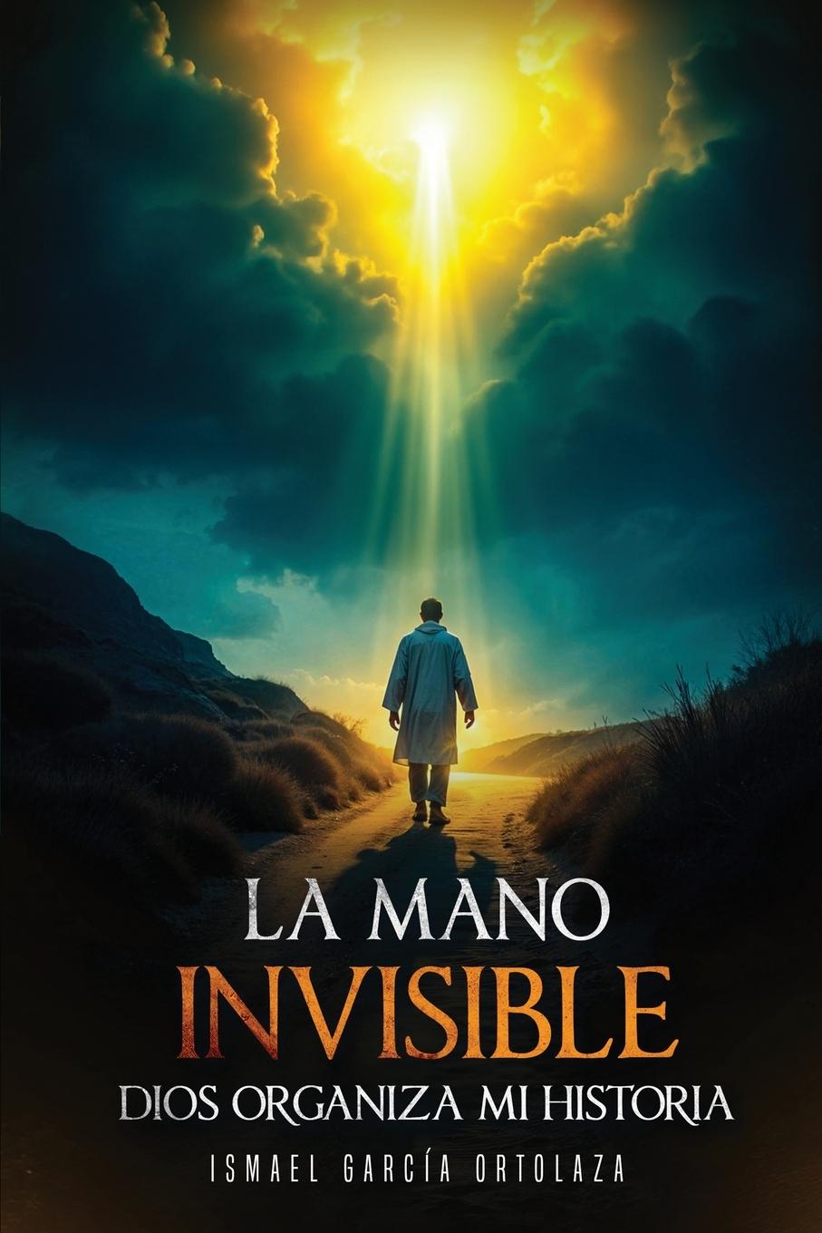 Kniha La Mano Invisible Ismael García Ortolaza