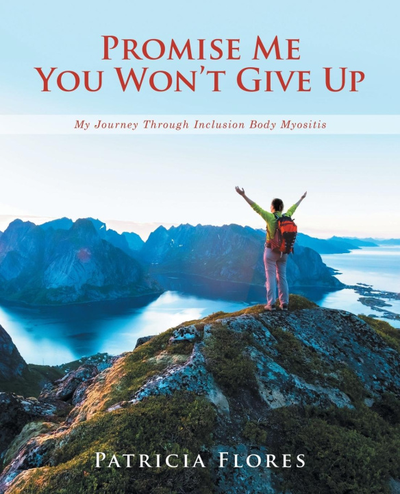 Knjiga Promise Me You Won't Give Up Patricia Flores