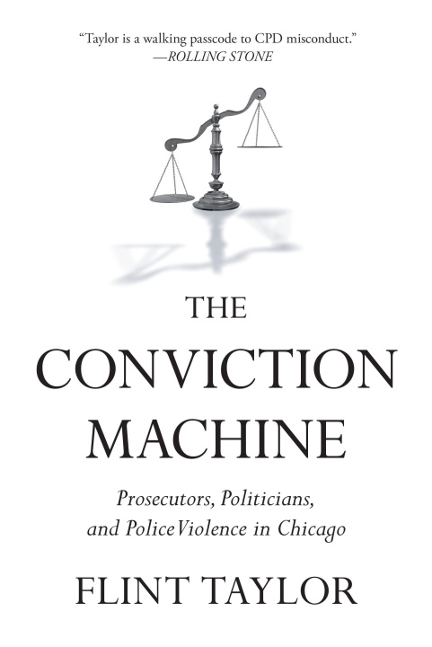 Kniha The Conviction Machine Flint Taylor