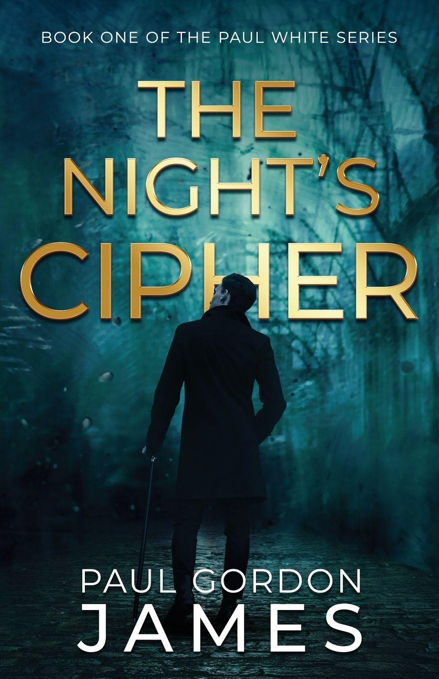 Kniha The Night's Cipher Paul Gordon James