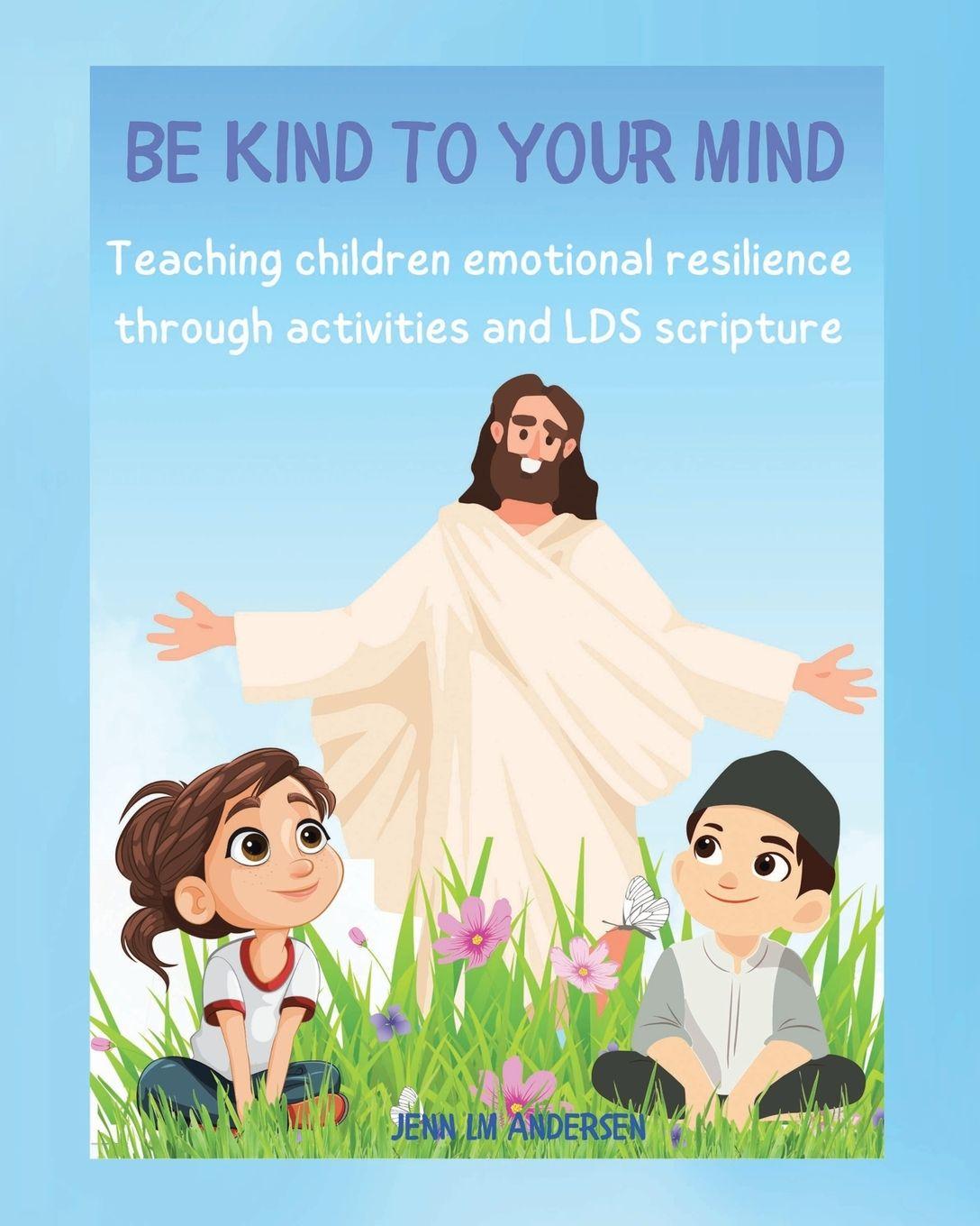 Kniha Be Kind To Your Mind Jenn LM Andersen