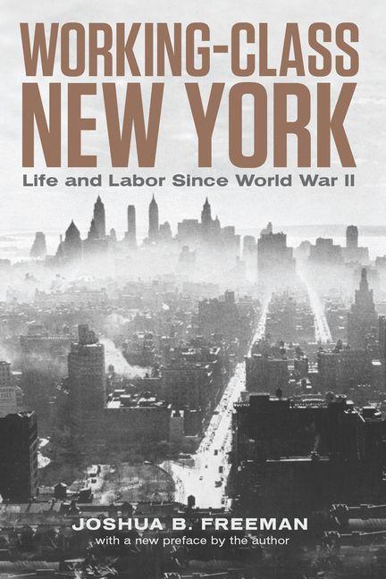 Kniha Working-Class New York Joshua B. Freeman